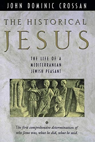 The Historical Jesus: The Life of a Mediterranean Jewish Peasant