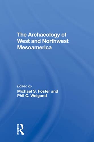 The Archaeology of West and Northwest Mesoamerica