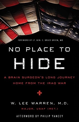No Place to Hide: A Brain Surgeonâs Long Journey Home from the Iraq War