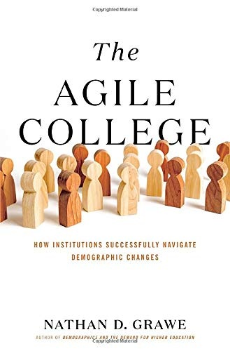 The Agile College: How Institutions Successfully Navigate Demographic Changes