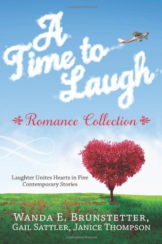 A Time to Laugh Romance Collection: Laughter Unites Hearts in Five Contemporary Stories