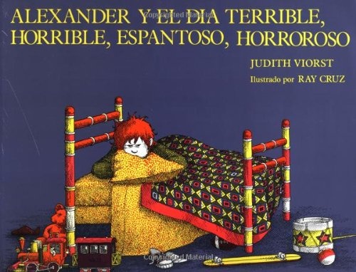Alexander Y El DÃ­a Terrible, Horrible, Espantoso, Horroroso (Spanish Edition)