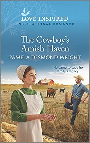 The Cowboy's Amish Haven: An Uplifting Inspirational Romance (Love Inspired)