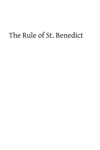 The Rule of St. Benedict: A Commentary by Right Rev Dom Paul Delotte