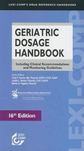 Lexi-Comp's Geriatric Dosage Handbook: Including Clinical Recommendations and Monitoring Guidelines