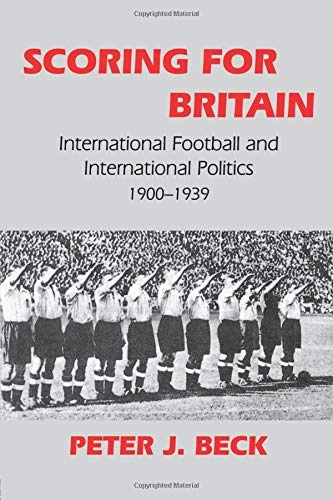Scoring for Britain (Sport in the Global Society)