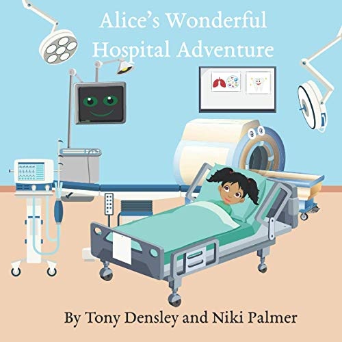 Alice's Wonderful Hospital Adventure (Hospital Adventures)