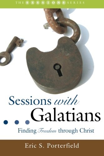 Sessions with Galatians: Finding Freedom through Christ (Smyth & Helwys Sessions Books)