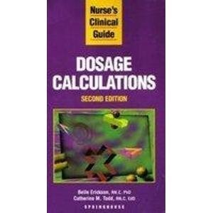 Dosage Calculations (Nurse's Clinical Guide)