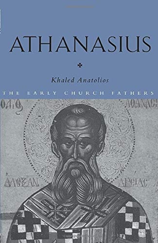 Athanasius (The Early Church Fathers)