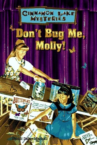 Don't Bug Me, Molly (Cinnamon Lake Mysteries)