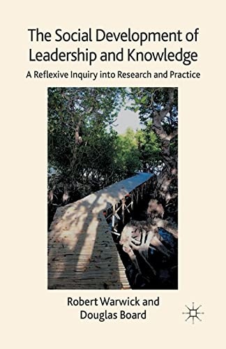 The Social Development of Leadership and Knowledge: A Reflexive Inquiry into Research and Practice