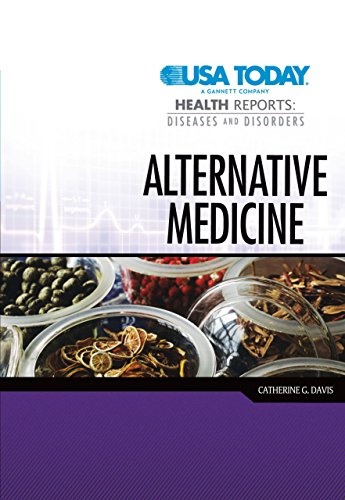 Alternative Medicine (USA TODAY Health Reports: Diseases and Disorders)