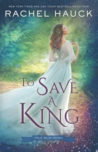 To Save a King (True Blue Royal)
