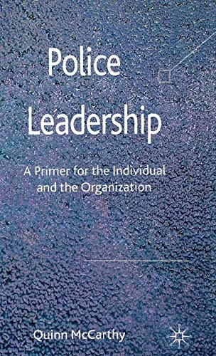 Police Leadership: A Primer for the Individual and the Organization