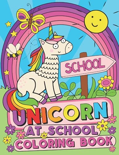 Unicorn At School Coloring Book: A starting school book for kids ages 4-8 (US Edition) (Silly Bear Coloring Books)