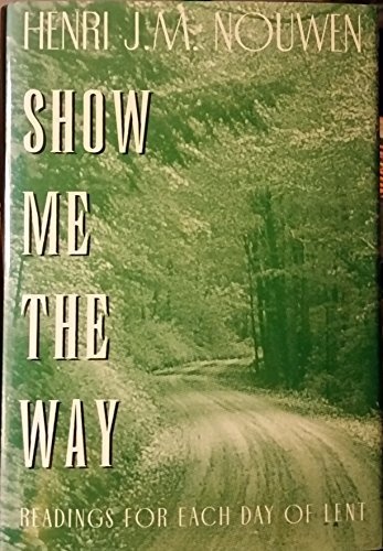 Show me the way: Readings for each day of Lent