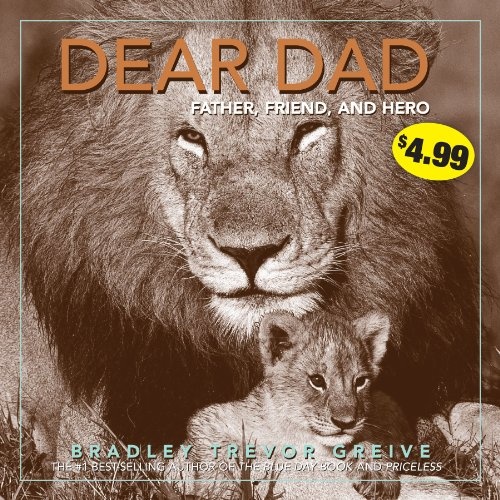 Dear Dad: Father, Friend, and Hero