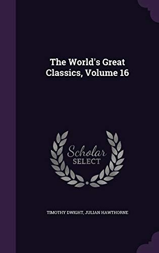 The World's Great Classics, Volume 16