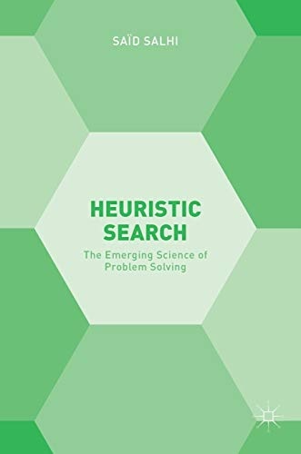 Heuristic Search: The Emerging Science of Problem Solving