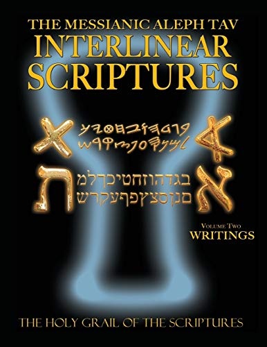 Messianic Aleph Tav Interlinear Scriptures Volume Two the Writings, Paleo and Modern Hebrew-Phonetic Translation-English, Bold Black Edition Study Bible