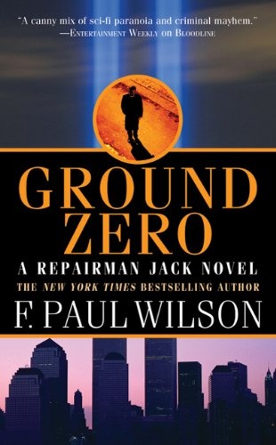 Ground Zero: A Repairman Jack Novel (Repairman Jack, 13)