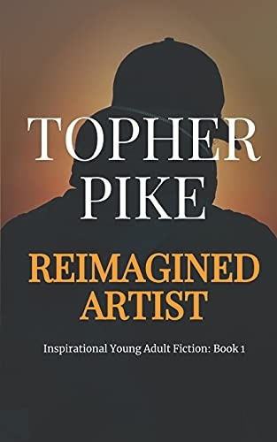 Reimagined Artist: Finding God in Darkness (Inspirational Young Adult Fiction)