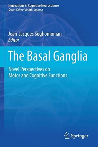 The Basal Ganglia: Novel Perspectives on Motor and Cognitive Functions (Innovations in Cognitive Neuroscience)