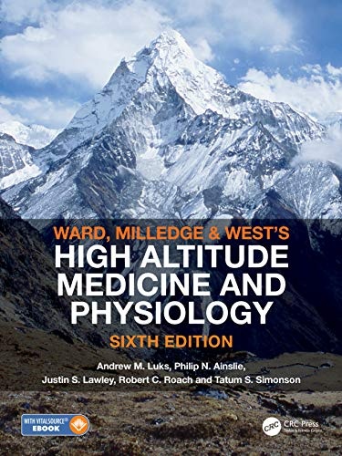 Ward, Milledge and Westâs High Altitude Medicine and Physiology