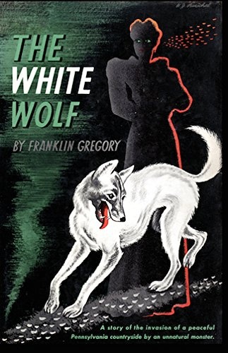 The White Wolf (Valancourt 20th Century Classics)