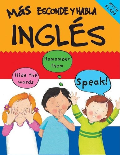 Mas Esconde y Habla Ingles / More Hide and Speak English (Spanish Edition)