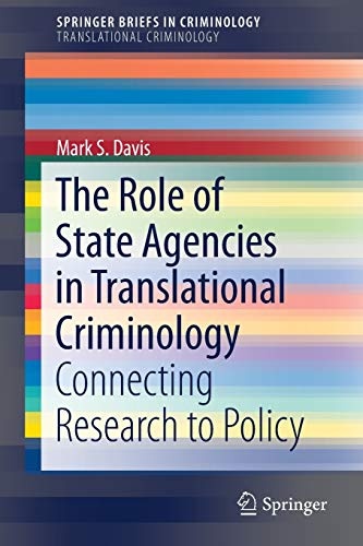 The Role of State Agencies in Translational Criminology