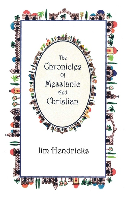 The Chronicles Of Messianic And Christian