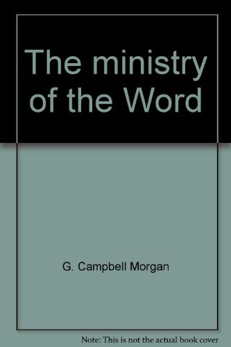 The ministry of the Word (Notable books on preaching)