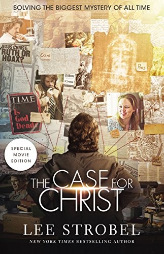 The Case for Christ Movie Edition: Solving the Biggest Mystery of All Time (Case for ... Series)