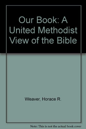 Our Book: A United Methodist View of the Bible
