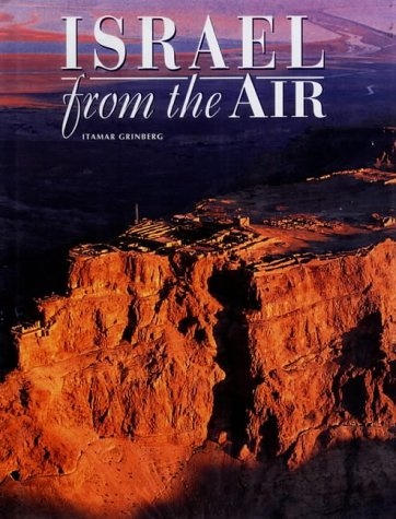 Israel from the Air (World from the Air) by Kriss, David (2001) Hardcover
