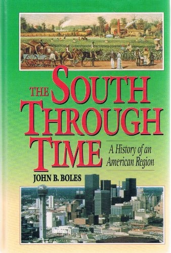 South Through Time, The: A History of an American Region, Combined Edition