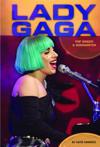 Lady Gaga: Pop Singer & Songwriter (Contemporary Lives (Abdo))