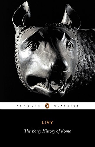 Livy: The Early History of Rome, Books I-V (Penguin Classics) (Bks. 1-5)