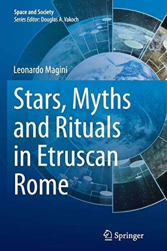 Stars, Myths and Rituals in Etruscan Rome (Space and Society)