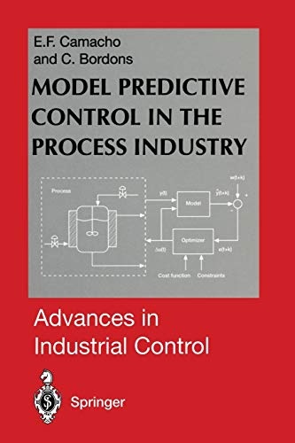 Model Predictive Control in the Process Industry (Advances in Industrial Control)