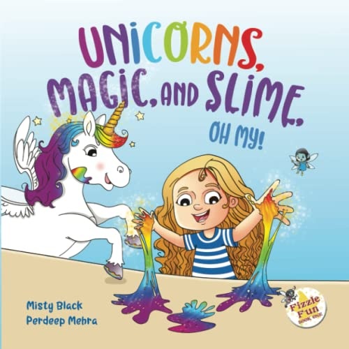 Unicorns, Magic and Slime, Oh My! (Fizzle Fun)