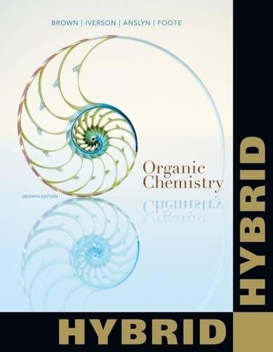 Organic Chemistry: Hybrid Edition (William H. Brown and Lawrence S. Brown)