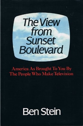 The View from Sunset Boulevard: America as Brought to You by the People Who Make Television