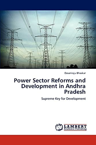 Power Sector Reforms and Development in Andhra Pradesh: Supreme Key for Development
