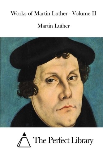Works of Martin Luther -