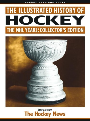 The Illustrated History of Hockey: The NHL Years: Collector's Edition
