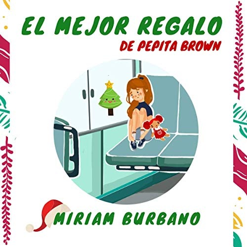 El Mejor Regalo de Pepita Brown (Spanish Edition)