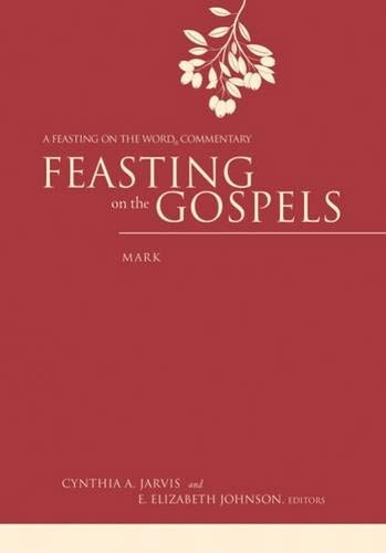 Feasting on the Gospels--Mark: A Feasting on the Word Commentary